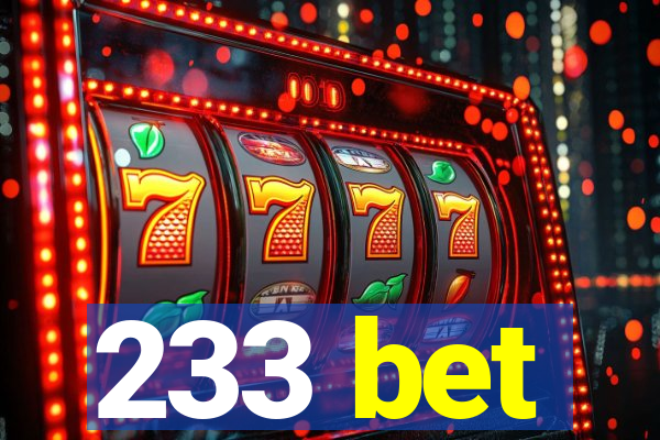 233 bet